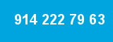 914 222 79 63 914 222 79 63